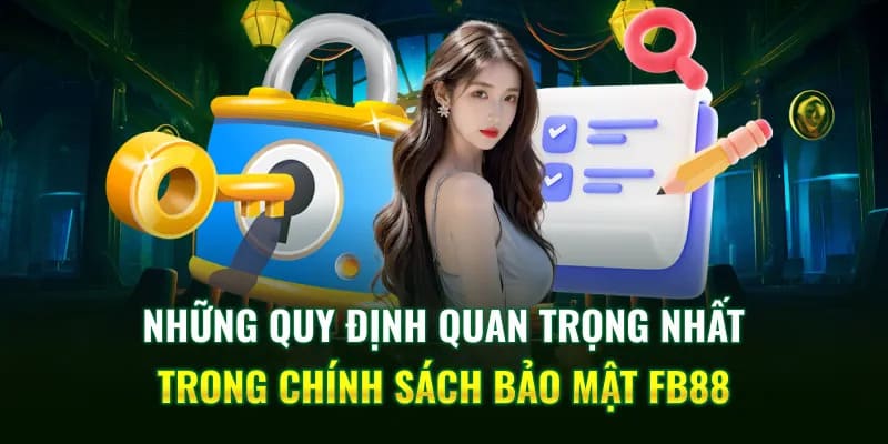 Chính sách bảo mật fb88 có những lưu ý quan trọng