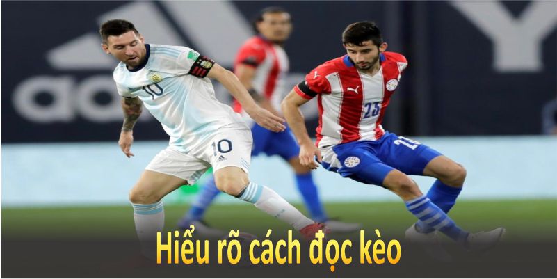 Hiểu rõ cách đọc kèo giúp bạn tăng cơ hội thắng lớn